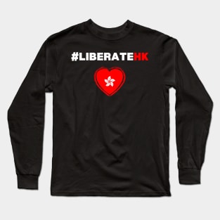 LIBERATE HK  - HONG KONG THE REVOLUTION OF OUR TIMES 光復香港 時代革命 PROTEST Long Sleeve T-Shirt